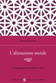 L' alienazione sociale oggi. Una prospettiva teorico-critica