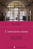 L' istituzione reietta. Spazi e dinamiche del carcere in Italia