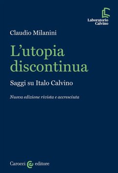 L' utopia discontinua. Saggi su Italo Calvino - Milanini, Claudio L' utopia discontinua. Saggi su Italo Calvino - Milanini, Claudio