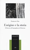 L' origine e la storia. Il «Discorso sull'ineguaglianza» di Rousseau L' origine e la storia. Il «Discorso sull'ineguaglianza» di Rousseau