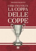 C'era una volta la Coppa delle Coppe C'era una volta la Coppa delle Coppe