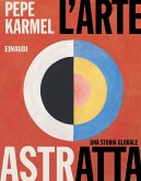L' arte astratta. Una storia globale L' arte astratta. Una storia globale