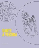 Dante a Verona. 1321-2021. Il mito della città tra presenza dantesca e tradizione shakespeariana