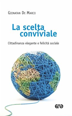 Cover La scelta conviviale. Cittadinanza elegante e felicità sociale