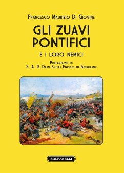 Gli zuavi pontifici e i loro nemici - Di Giovine, Francesco Maurizio