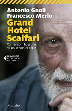 Grand hotel Scalfari. Confessioni libertine su un secolo di carta - Gnoli, Antonio; Merlo, Francesco