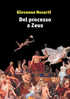 Del processo a Zeus - Nosarti, Giovanna Del processo a Zeus - Nosarti, Giovanna