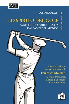 Cover Lo spirito del golf. 56 storie di vita e di sport dai campi del mondo