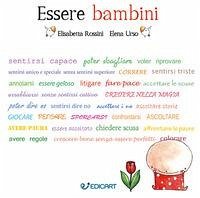 Essere bambini - Rossini, Elisabetta; Urso, Elena