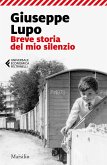 Breve storia del mio silenzio Breve storia del mio silenzio