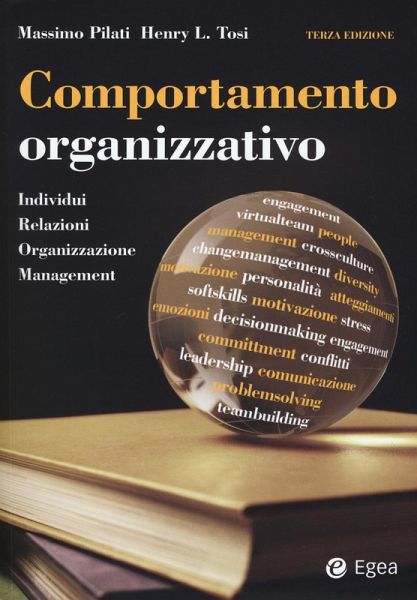Comportamento organizzativo. Individui, relazioni, organizzazione, management Comportamento organizzativo. Individui, relazioni, organizzazione, management