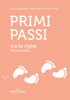 Primi passi tra le righe. Pregrafismo - Cappelletti, Elisa; Bono, Marisa; Priori, Elvira