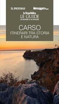 Cover Carso. Itinerari tra storia e natura. Le guide ai sapori e ai piaceri