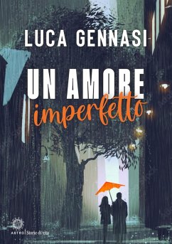 Un amore imperfetto - Gennasi, Luca Un amore imperfetto - Gennasi, Luca
