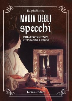 Cover Magia degli specchi. Chiaroveggenza, divinazione e ipnosi