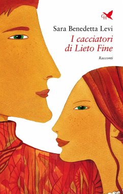 I cacciatori di Lieto Fine - Levi, Sara Benedetta