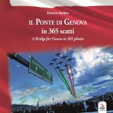 Il ponte di Genova in 365 scatti-A bridge for Genoa in 365 photos Il ponte di Genova in 365 scatti-A bridge for Genoa in 365 photos