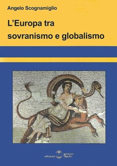 L' Europa tra sovranismo e globalismo - Scognamiglio, Angelo L' Europa tra sovranismo e globalismo - Scognamiglio, Angelo