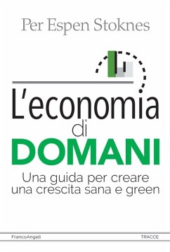 Cover L' economia di domani. Una guida per creare una crescita sana e green