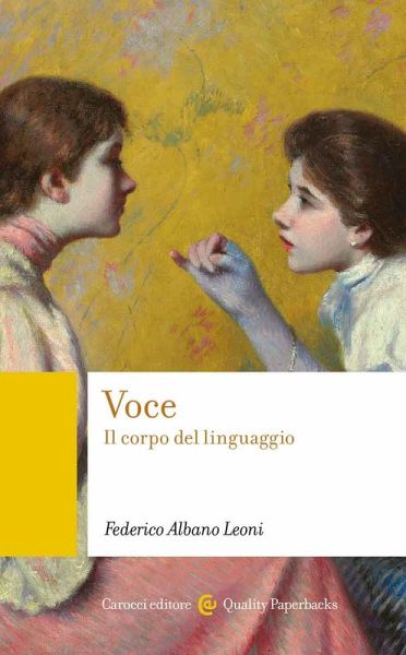 Voce. Il corpo del linguaggio Voce. Il corpo del linguaggio