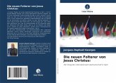 Die neuen Folterer von Jesus Christus: Die neuen Folterer von Jesus Christus: