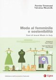 Moda al femminile e sostenibilità. Casi di brand Made in Italy Moda al femminile e sostenibilità. Casi di brand Made in Italy