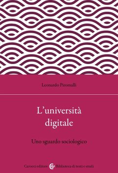 L' università digitale. Uno sguardo sociologico - Piromalli, Leonardo