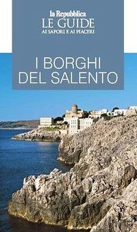 Cover I borghi del Salento. Le guide ai sapori e ai piaceri
