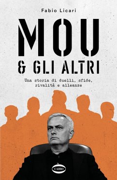Cover Mou & gli altri. Una storia di duelli, sfide, rivalità e alleanze