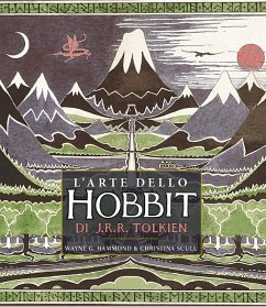L' arte dello Hobbit di J. R. R. Tolkien - Hammond Wayne, G.; Scull, Christina