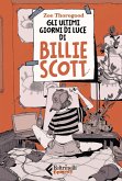 Gli ultimi giorni di luce di Billie Scott Gli ultimi giorni di luce di Billie Scott