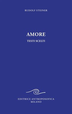 Amore. Testi scelti - Steiner, Rudolf