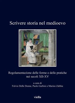Cover Scrivere storia nel medioevo. Regolamentazione delle forme e delle pratiche nei secoli XII-XV