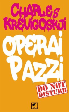 Operai pazzi - Krevigoskji, Charles