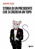 Storia di un presidente che si credeva un topo Storia di un presidente che si credeva un topo