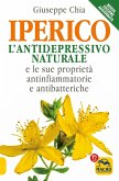 L' iperico. L'antidepressivo naturale e le sue proprietà antinfiammatorie e antibatteriche L' iperico. L'antidepressivo naturale e le sue proprietà antinfiammatorie e antibatteriche
