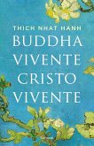 Buddha vivente, Cristo vivente Buddha vivente, Cristo vivente