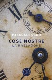 Cose nostre. La rivelazione Cose nostre. La rivelazione