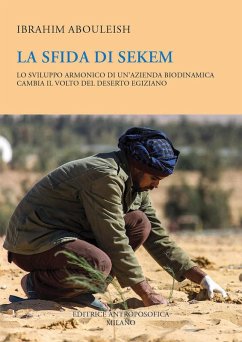Cover La sfida di Sekem. Lo sviluppo armonico di un'azienda biodinamica cambia il volto del deserto egiziano