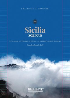 Sicilia segreta. Un viaggio letterario in Sicilia. Ediz. italiana e inglese - Zocchi, Emanuela