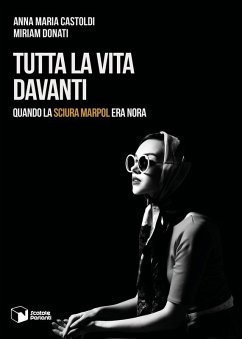 Cover Tutta la vita davanti. Quando la 'sciura Marpol' era Nora