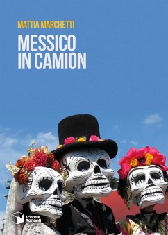 Messico in camion - Marchetti, Mattia
