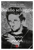 Bolaño selvaggio Bolaño selvaggio