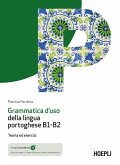 Grammatica d'uso della lingua portoghese B1-B2. Teoria ed esercizi Grammatica d'uso della lingua portoghese B1-B2. Teoria ed esercizi