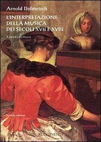 Cover L' interpretazione della musica dei secoli XVII e XVIII
