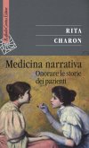 Medicina narrativa. Onorare le storie dei pazienti Medicina narrativa. Onorare le storie dei pazienti