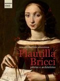 Una rivoluzione silenziosa. Plautilla Bricci pittrice e architettrice