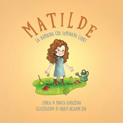 Matilde, la bambina che seminava libri - Ramazzina, Monica