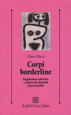 Cover Corpi borderline. Regolazione affettiva e clinica dei disturbi di personalità