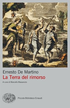 La terra del rimorso. Contributo a una storia religiosa del Sud - De Martino, Ernesto La terra del rimorso. Contributo a una storia religiosa del Sud - De Martino, Ernesto